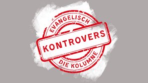 evangelisch kontrovers